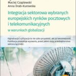 Tytuł: Integracja sektorowa wybranych europejskich rynków pocztowych i telekomunikacyjnych w warunkach globalizacji
Autor: Agnieszka Budziewicz-Guźlecka, Maciej Czaplewski, Anna Drab-Kurowska
Wydawnictwo: Edu-Libri
Formaty: EPUB, PDF, MOBI