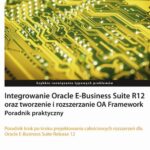 Tytuł: Integrowanie Oracle E-Business Suite R12 oraz tworzenie i rozszerzanie OA Framework. Poradnik praktyczny
Autor: Andy Penver
Wydawnictwo: Promise
Formaty: PDF
