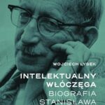 Intelektualny włóczęga Biografia Stanisława Swianiewicza — okładka e-booka