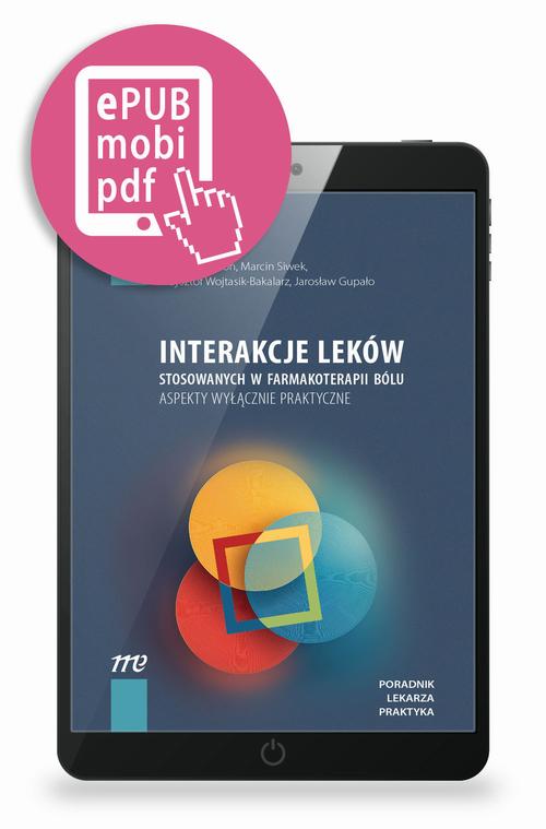 Tytuł: Interakcje leków stosowanych w farmakoterapii bólu aspekty wyłącznie praktyczne
Autor: Jarosław Woroń, Marcin Siwek, Krzysztof Wojtasik-Bakalarz, Jarosław Gupało
Wydawnictwo: Medical Education
Formaty: PDF, MOBI, EPUB
