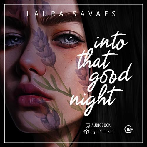 Tytuł: Into That Good Night
Autor: Laura Savaes
Wydawnictwo: Papierowe Serca
Formaty: MP3