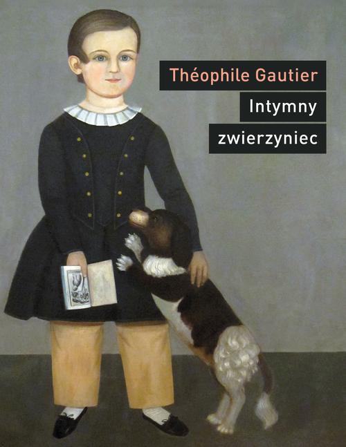 Tytuł: Intymny zwierzyniec
Autor: Théophile Gautier
Wydawnictwo: Słowo/Obraz Terytoria
Formaty: EPUB, MOBI