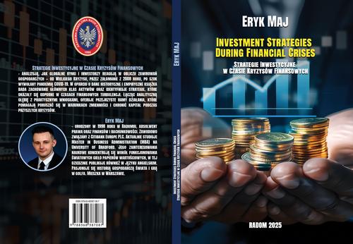 Tytuł: Investment Strategies During Financial Crises / Strategie Inwestycyjne W Czasie Kryzysów Finansowych.
Autor: Eryk Maj
Wydawnictwo: Akademia Handlowa Nauk Stosowanych
Formaty: PDF