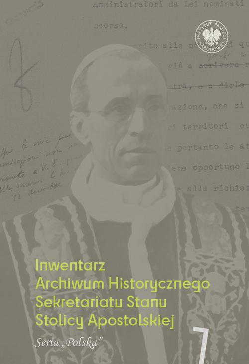 Tytuł: Inwentarz Archiwum Historycznego Sekretariatu Stanu Stolicy Apostolskiej.Zespół Piusa XII, t. 1, seria „Polska”
Autor: Adam Szpotański
Wydawnictwo: Instytut Pamięci Narodowej
Formaty: EPUB, MOBI