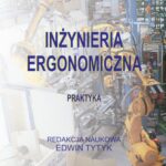 Tytuł: Inżynieria ergonomiczna. Praktyka
Autor: Edwin Tytyk
Wydawnictwo: Wydawnictwo Politechniki Poznańskiej
Formaty: PDF