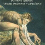 Tytuł: Inżynieria systemów i analiza systemowa w zarządzaniu
Autor: Ewa Kowalska-Napora
Wydawnictwo: Marek Derewiecki
Formaty: PDF