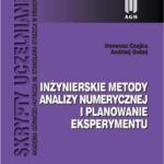 Tytuł: Inżynierskie metody analizy numerycznej i planowanie eksperymentu
Autor: Ireneusz Czajka, Andrzej Gołaś
Wydawnictwo: Wydawnictwa AGH
Formaty: PDF