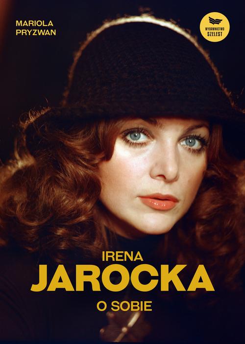 Tytuł: Irena Jarocka o sobie
Autor: Mariola Pryzwan
Wydawnictwo: Szelest
Formaty: MOBI, EPUB