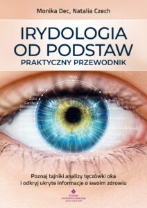 Irydologia od podstaw - praktyczny przewodnik. . Poznaj tajniki analizy tęczówki oka i odkryj ukryte informacje o swoim zdrowiu — okładka e-booka