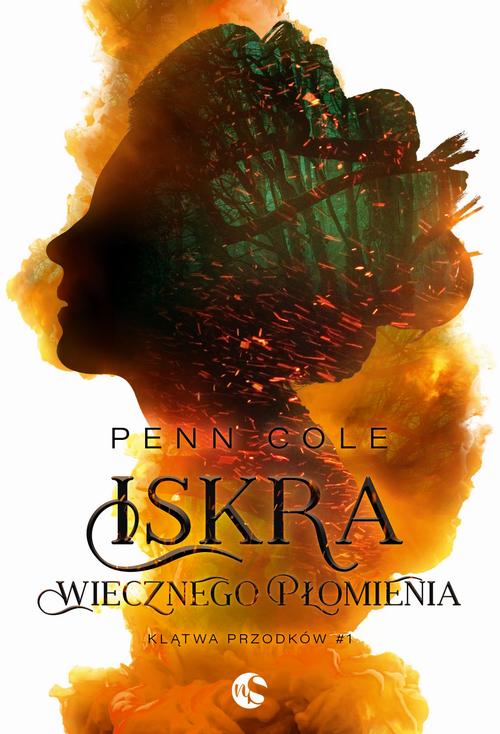 Tytuł: Iskra Wiecznego Płomienia
Autor: Penn Cole
Wydawnictwo: Nowe Strony
Formaty: MOBI, EPUB