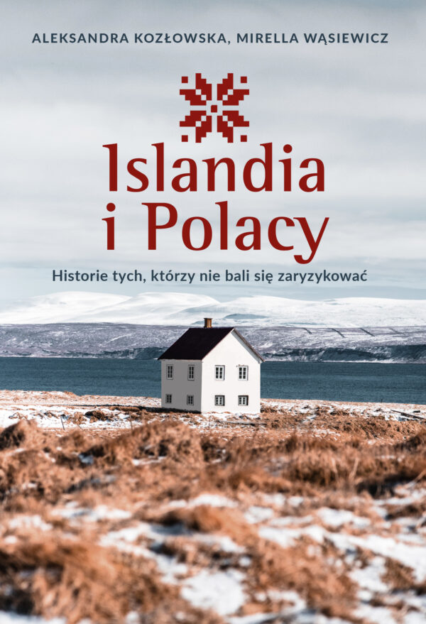Islandia i Polacy. Historie tych, którzy nie bali się zaryzykować — okładka
