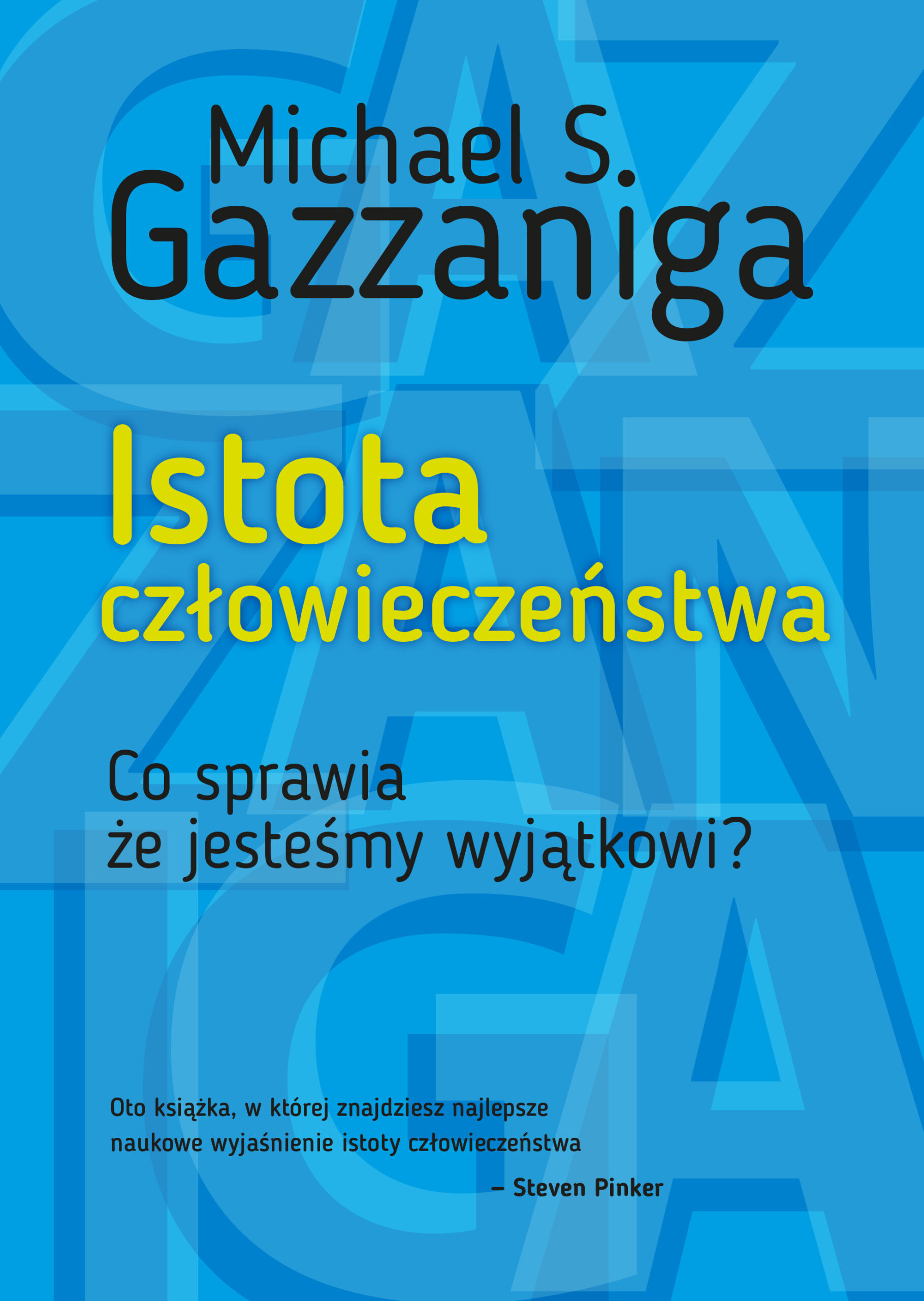 Tytuł: Istota człowieczeństwa. Co sprawia, że jesteśmy wyjątkowi?
Autor: Michael S. Gazzaniga
Wydawnictwo: Smak Słowa
Formaty: EPUB, MOBI