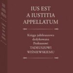 Ius est a iustitia appellatum. Księga jubileuszowa dedykowana Profesorowi Tadeuszowi Wiśniewskiemu — okładka e-booka