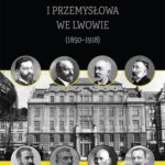 Izba Handlowa i Przemysłowa we Lwowie (1850–1918). Instytucja i ludzie — okładka e-booka