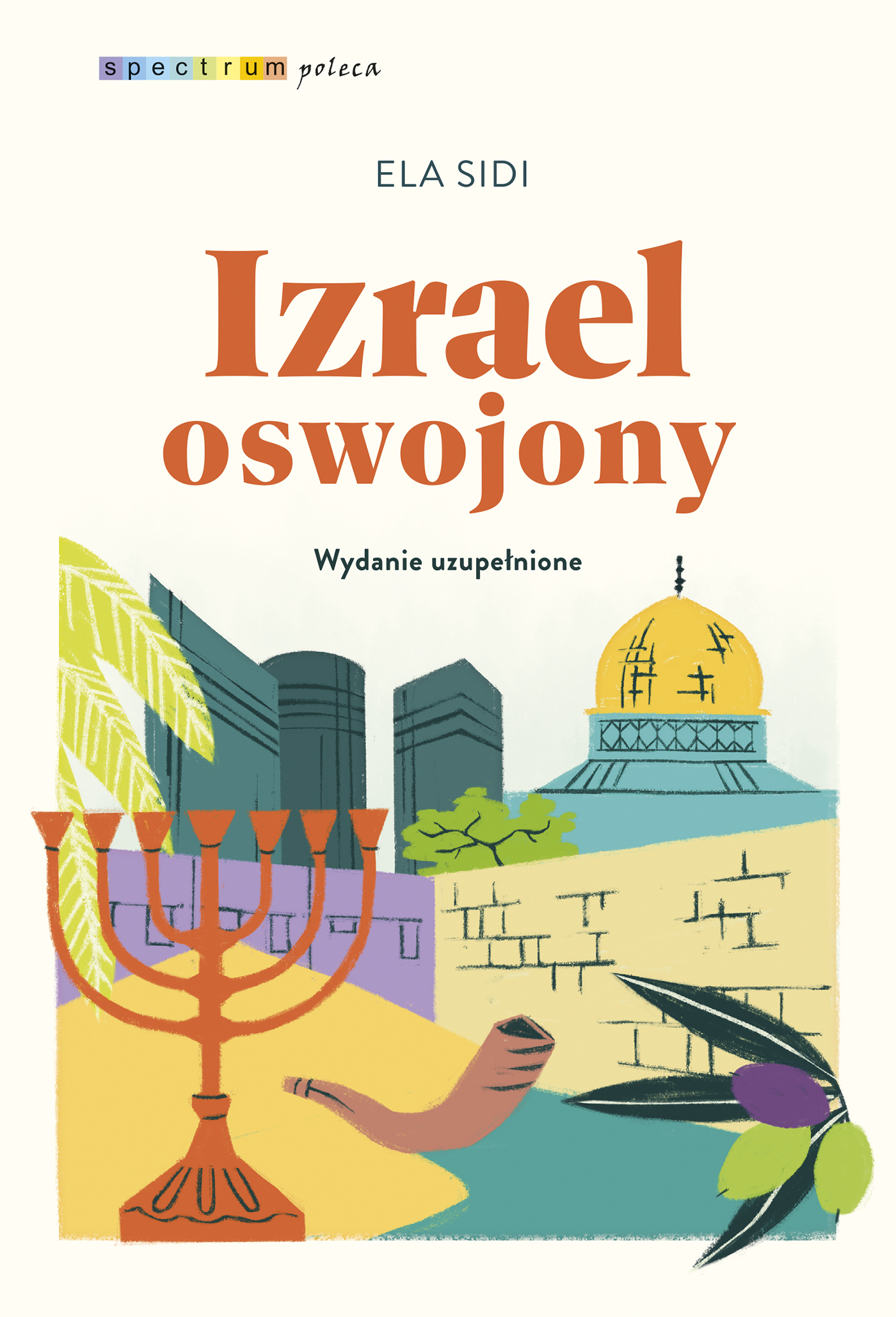 Tytuł: Izrael oswojony
Autor: Ela Sidi
Wydawnictwo: Muza
Formaty: EPUB, MOBI
