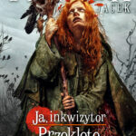 Tytuł: Ja, inkwizytor. Ruska trylogia (#3). Ja, inkwizytor. Przeklęte przeznaczenie
Autor: Jacek Piekara
Wydawnictwo: Fabryka Słów
Formaty: EPUB, MOBI