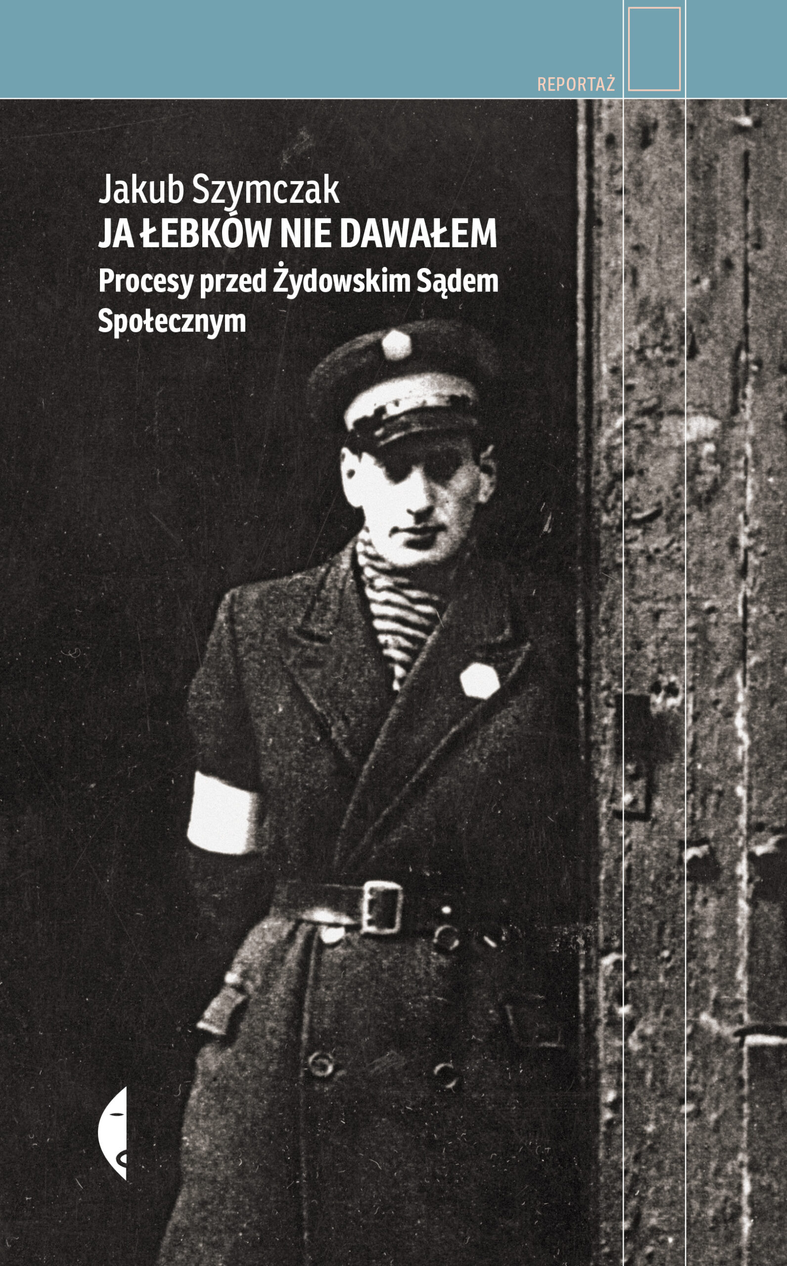 Tytuł: Ja łebków nie dawałem. Procesy przed Żydowskim Sądem Społecznym
Autor: Jakub Szymczak
Wydawnictwo: Wydawnictwo Czarne
Formaty: EPUB, MOBI
