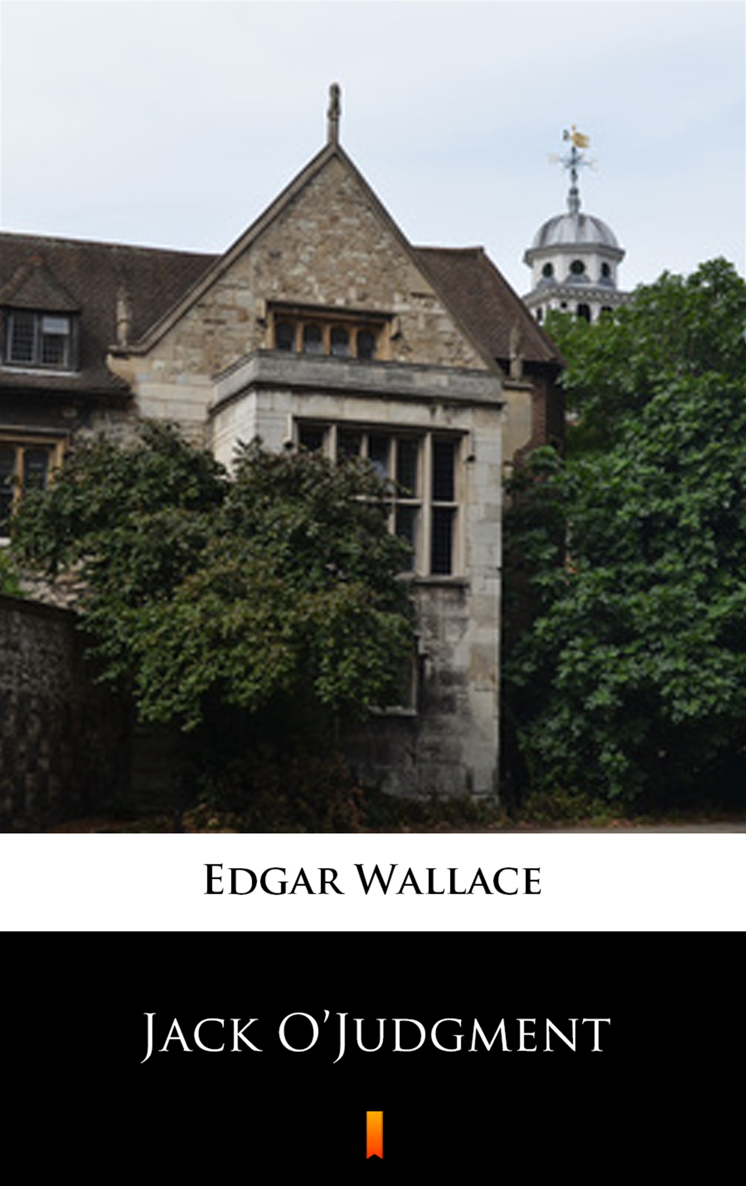 Tytuł: Jack O’Judgment
Autor: Edgar Wallace
Wydawnictwo: KtoCzyta.pl
Formaty: EPUB, MOBI