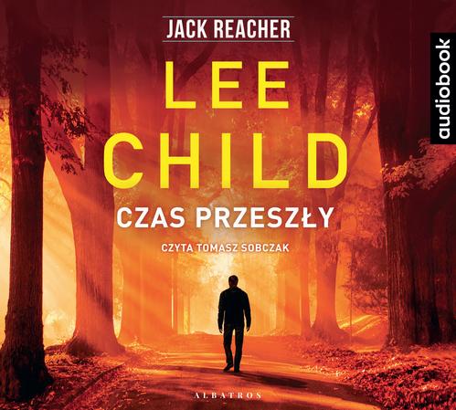 Tytuł: Jack Reacher. Czas przeszły
Autor: Lee Child
Wydawnictwo: Albatros
Formaty: MP3
