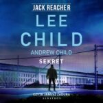 Tytuł: Jack Reacher: Sekret
Autor: Lee Child, Andrew Child
Wydawnictwo: Albatros
Formaty: MP3