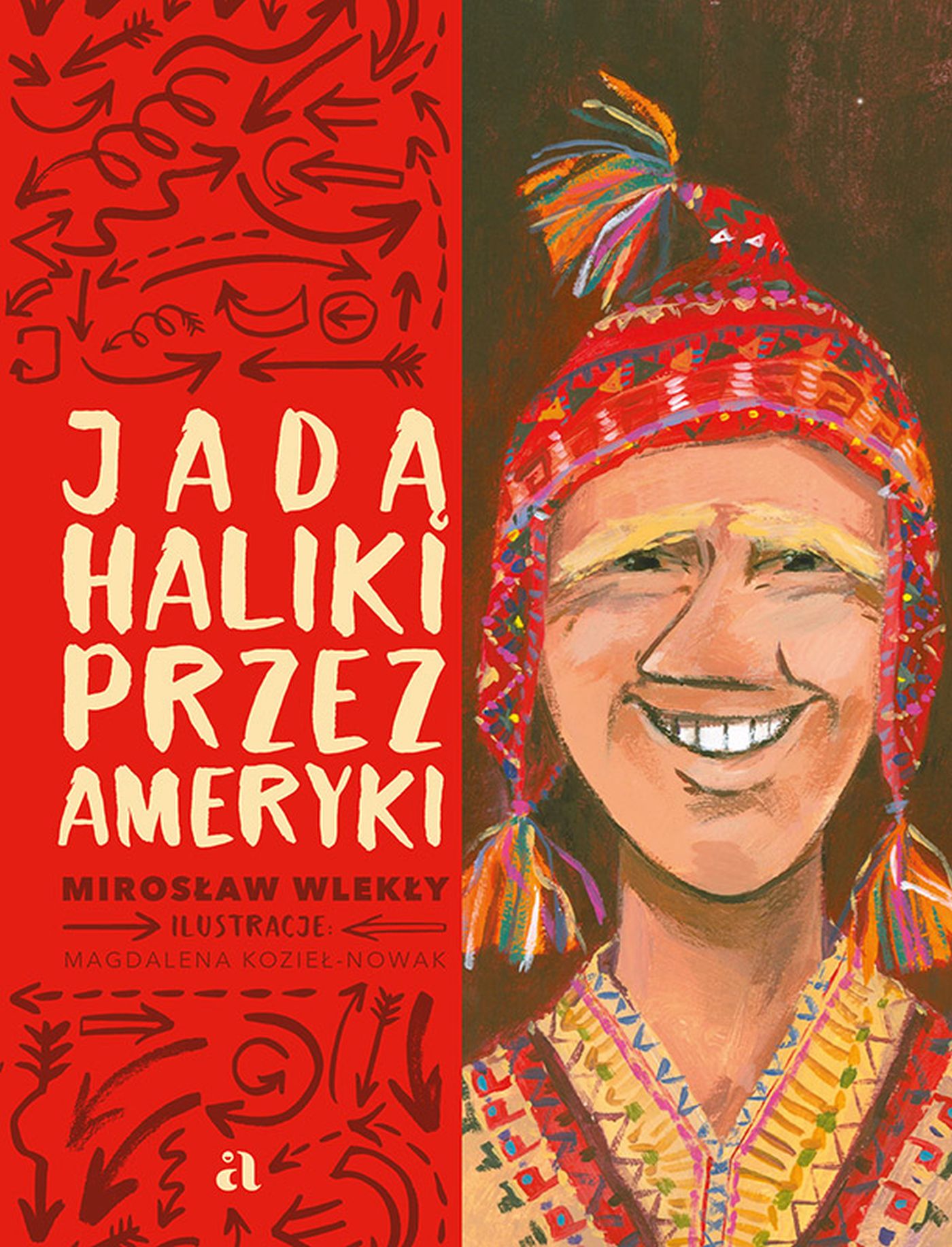 Tytuł: Jadą Haliki przez Ameryki
Autor: Mirosław Wlekły
Wydawnictwo: Wydawnictwo Agora
Formaty: EPUB, MOBI