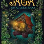 Tytuł: Jaga i dom na orlich nogach
Autor: Maciej Rożen
Wydawnictwo: Zielona Sowa
Formaty: EPUB, MOBI