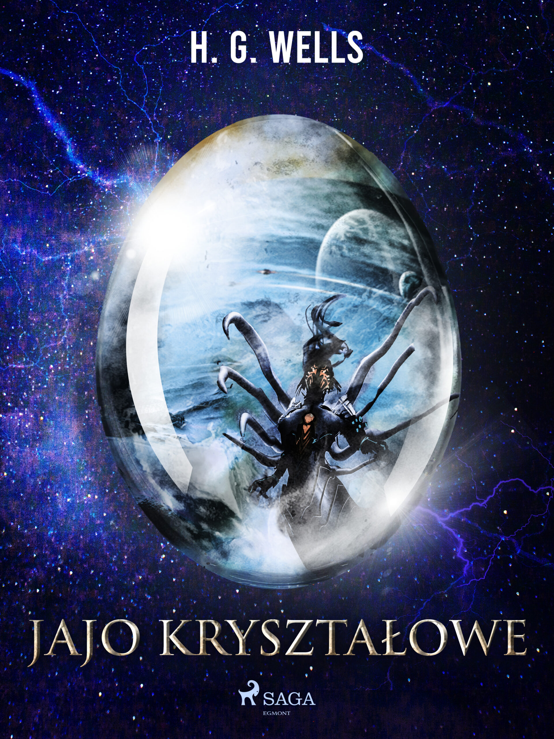 Tytuł: Jajo kryształowe
Autor: H. G. Wells
Wydawnictwo: SAGA Egmont
Formaty: EPUB, MOBI