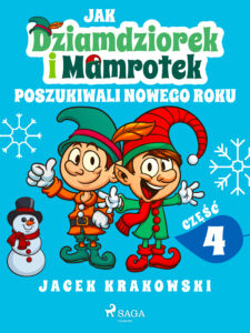 Jak Dziamdziorek i Mamrotek poszukiwali Nowego Roku — okładka e-booka