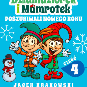 Jak Dziamdziorek i Mamrotek poszukiwali Nowego Roku — okładka e-booka