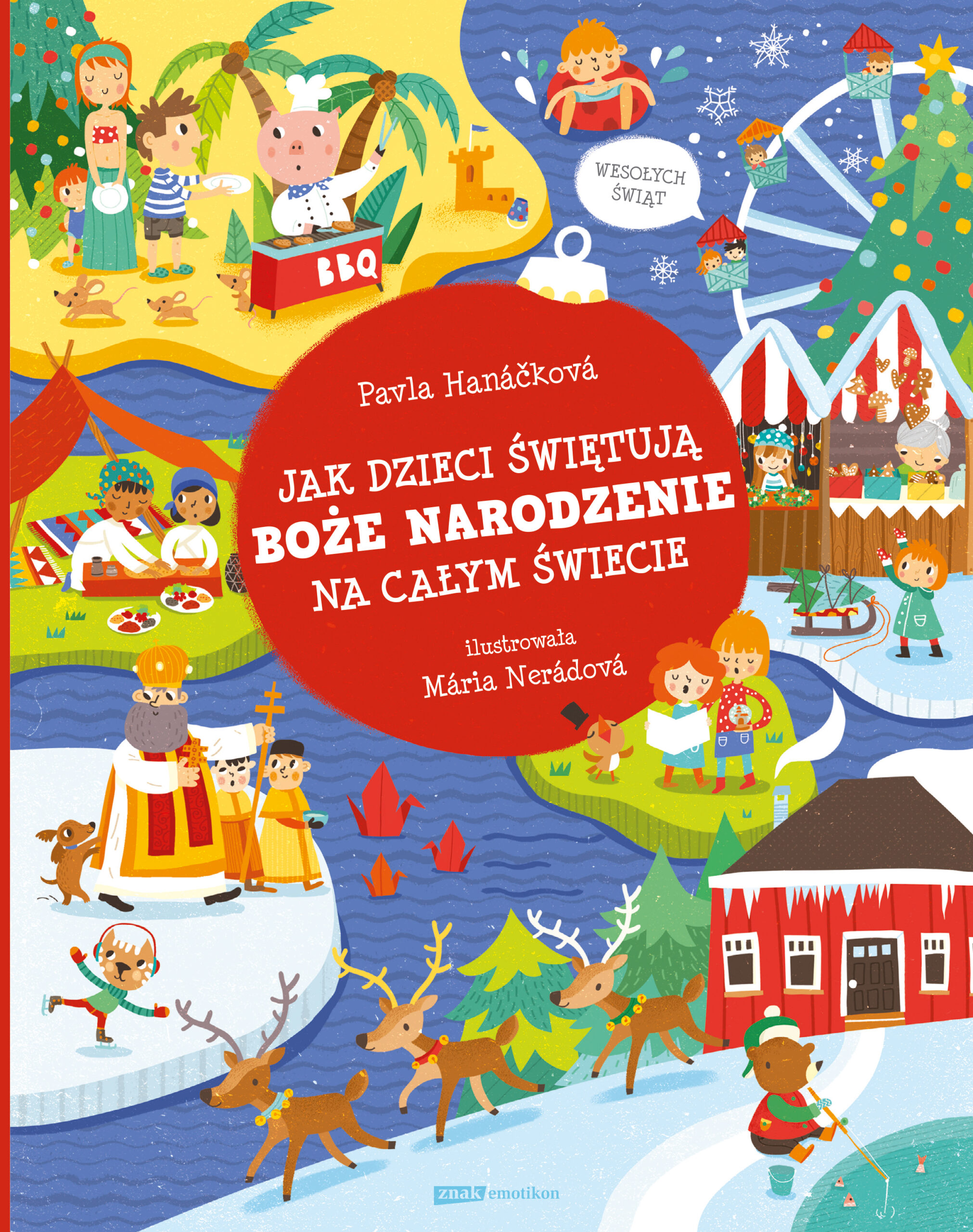 Tytuł: Jak dzieci świętują Boże Narodzenie na całym świecie
Autor: Pavla Hanáčková, Mária Nerádová
Wydawnictwo: Emotikon
Formaty: PDF