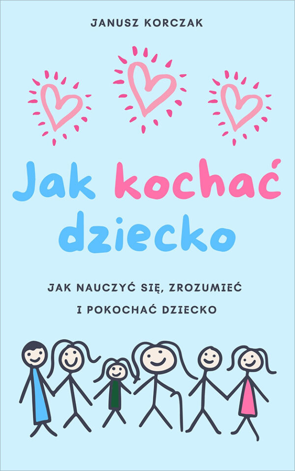 Jak kochać dziecko. Dziecko w rodzinie — okładka e-booka