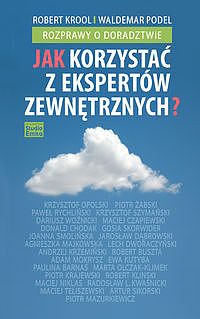 Tytuł: Jak korzystać z ekspertów zewnętrznych
Autor: Robert Krool, Waldemar Podel
Wydawnictwo: Studio Emka
Formaty: EPUB, MOBI