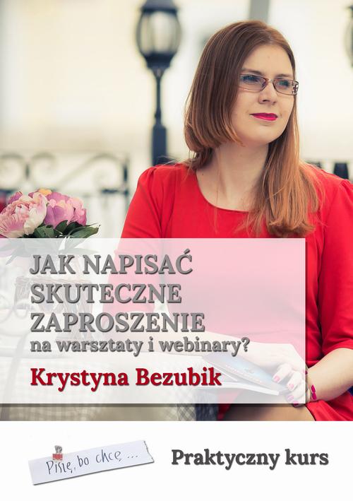 Tytuł: Jak napisać skuteczne zaproszenie na warsztaty i webinary
Autor: Krystyna Bezubik
Wydawnictwo: Wydawnictwo e-bookowo
Formaty: EPUB, PDF, MOBI