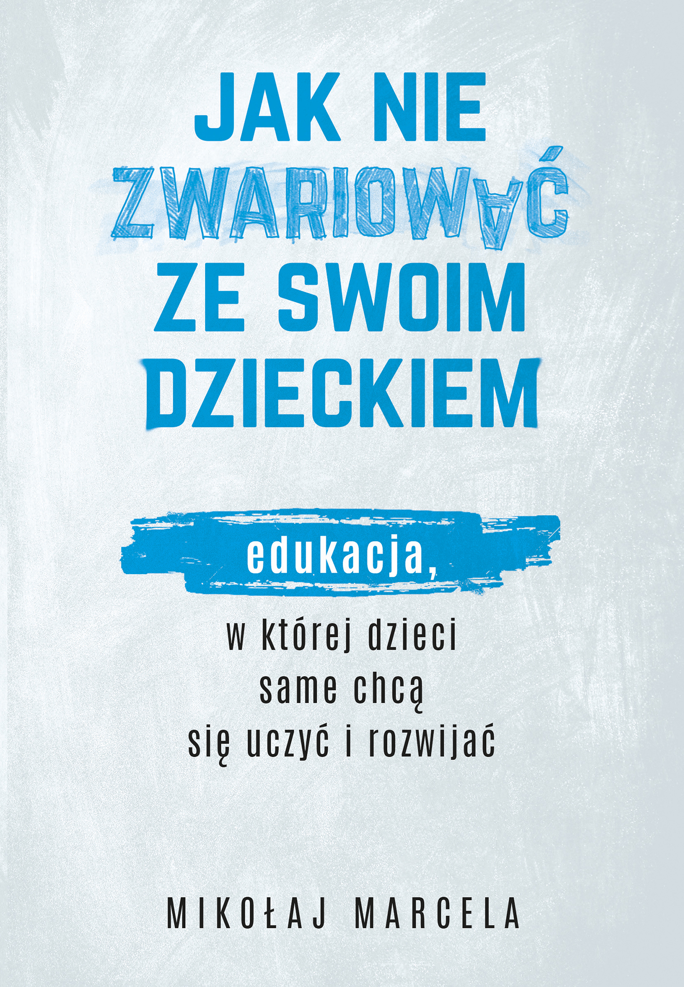 Tytuł: Jak nie zwariować ze swoim dzieckiem
Autor: Mikołaj Marcela
Wydawnictwo: Muza
Formaty: EPUB, MOBI