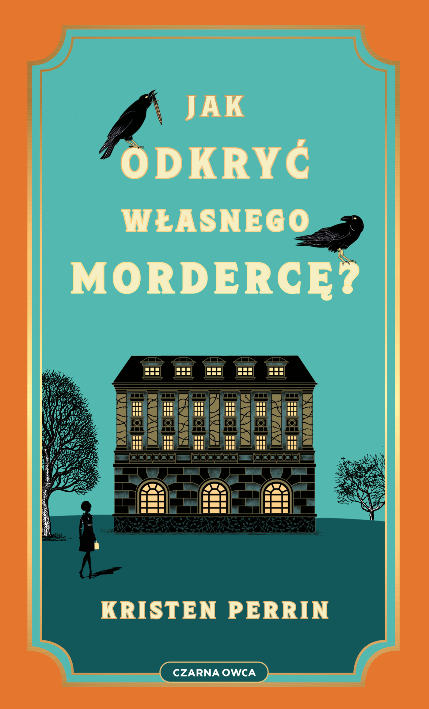 Tytuł: Jak odkryć własnego mordercę?
Autor: Kristen Perrin
Wydawnictwo: Wydawnictwo Czarna Owca
Formaty: EPUB, MOBI