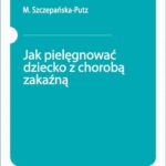 Jak pielęgnować dziecko z chorobą zakaźną — okładka e-booka