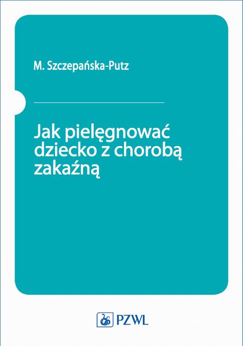 Jak pielęgnować dziecko z chorobą zakaźną — okładka e-booka