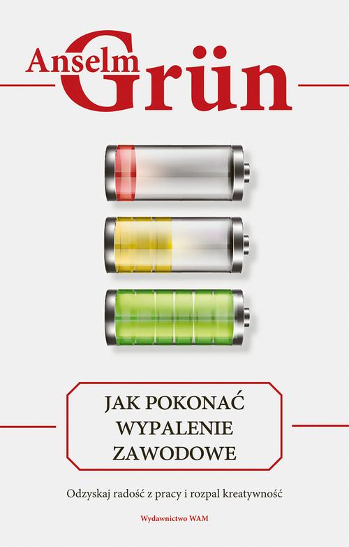 Tytuł: Jak pokonać wypalenie zawodowe
Autor: Anselm Grun
Wydawnictwo: WAM
Formaty: EPUB, MOBI