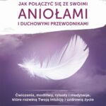 Tytuł: Jak połączyć się ze swoimi aniołami i duchowymi przewodnikami. Ćwiczenia, modlitwy, rytuały i medytacje, które rozwiną Twoją intuicję i uzdrowią życie
Autor: Kyle Gray
Wydawnictwo: Studio Astropsychologii
Formaty: EPUB, PDF, MOBI