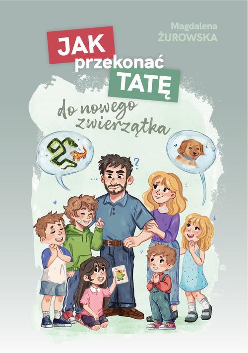 Tytuł: Jak przekonać tatę do nowego zwierzątka
Autor: Magdalena Żurowska
Wydawnictwo: Pan Wydawca
Formaty: EPUB, MOBI, PDF