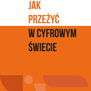 Jak przeżyć w cyfrowym świecie — okładka e-booka