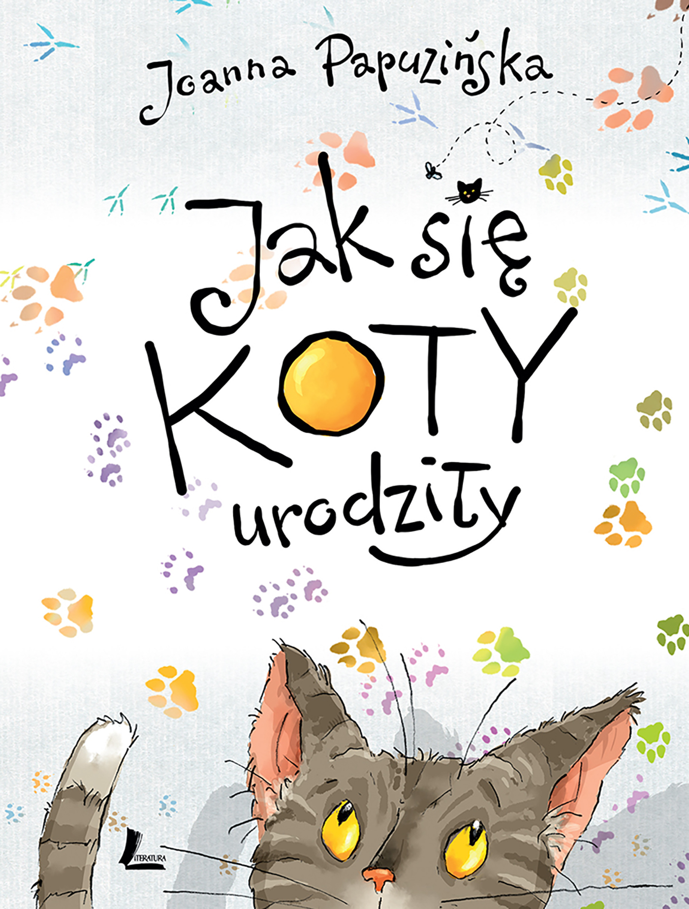 Tytuł: Jak się koty urodziły
Autor: Joanna Papuzińska
Wydawnictwo: Literatura
Formaty: EPUB, MOBI