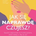 Tytuł: Jak się NAPRAWDĘ czujesz?
Autor: Jenna Kutcher
Wydawnictwo: Laurum
Formaty: MOBI, EPUB