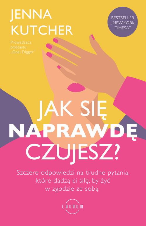 Tytuł: Jak się NAPRAWDĘ czujesz?
Autor: Jenna Kutcher
Wydawnictwo: Laurum
Formaty: MOBI, EPUB