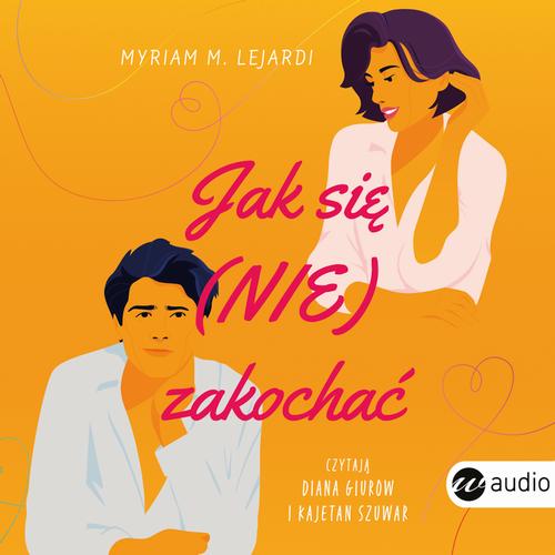 Tytuł: Jak się (nie) zakochać
Autor: Myriam M.lejardi
Wydawnictwo: Wielka Litera
Formaty: MP3