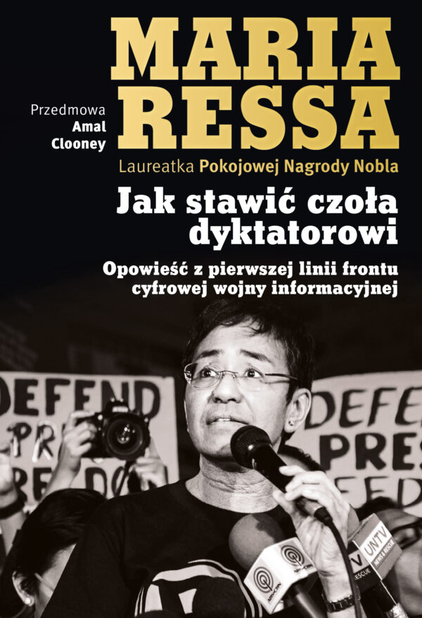 Jak stawić czoła dyktatorowi. Opowieść z pierwszej linii frontu cyfrowej wojny informacyjnej — okładka