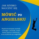 Tytuł: Jak szybko nauczyć się mówić po angielsku
Autor: Anna Piekarczyk
Wydawnictwo: Eprofess
Formaty: MOBI, EPUB, PDF