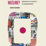 Jak to było możliwe? O powstawaniu Międzynarodowego Biennale Plakatu w Warszawie (wyd. 2 popr.) — okładka e-booka
