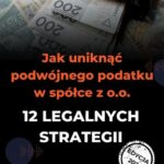 Jak uniknąć podwójnego podatku w spółce z o.o. – 12 legalnych strategii — okładka e-booka
