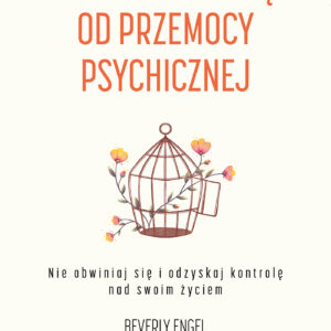 Tytuł: Jak uwolnić się od przemocy psychicznej. Nie obwiniaj się i odzyskaj kontrolę nad swoim życiem
Autor: Beverly Engel
Wydawnictwo: Wydawnictwo JK (Aha, Feeria)
Formaty: EPUB, MOBI